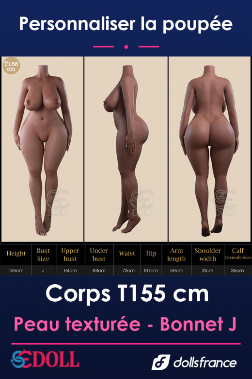 Corps silicone SEdoll 155 cm, bonnet J, fessier rebondi, peau texturée, à personnaliser