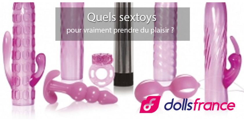 Quels sex-toys pour vraiment prendre du plaisir ?