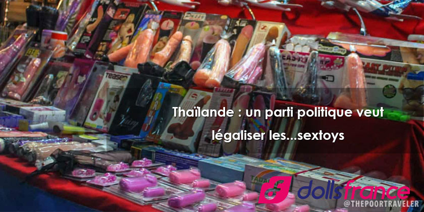 Thaïlande : un parti politique veut légaliser les...sextoys