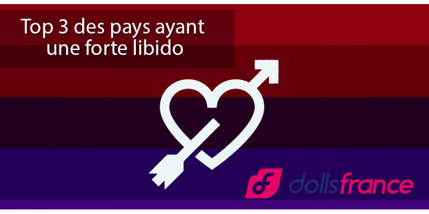 Top 3 des pays ayant une forte libido