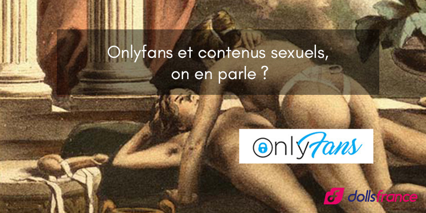 Onlyfans et contenus sexuels, on en parle ?