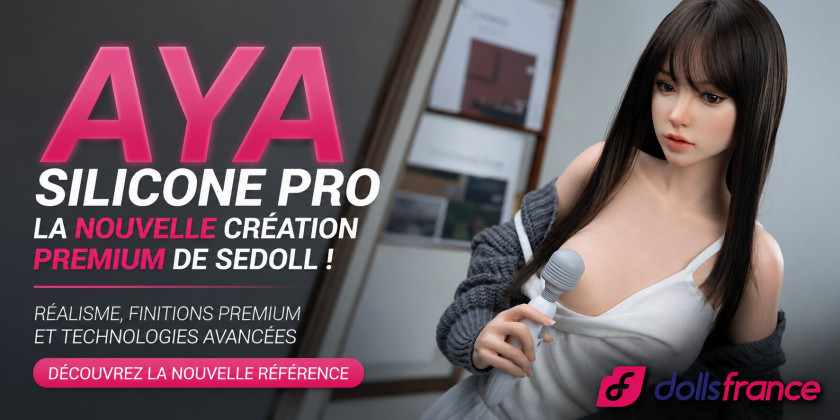 AYA Silicone Pro de SEDOLL : découvrez la nouvelle poupée silicone premium ultra réaliste