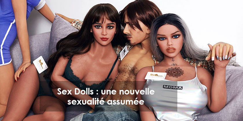 Sex Dolls : vers une nouvelle sexualité assumée ?