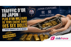 Trafic d'or au Japon : plus d'un milliard de yens caché dans des sex dolls pour contourner les douanes